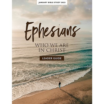 January Bible Study 2023: Ephesians Leader Guide (Paperback)