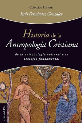 Historia de la antropología cristiana (Paperback)