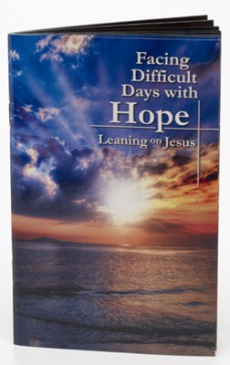 Facing Difficult Days With Hope (Booklet)