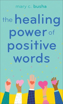 The Healing Power of Positive Words (Paperback)