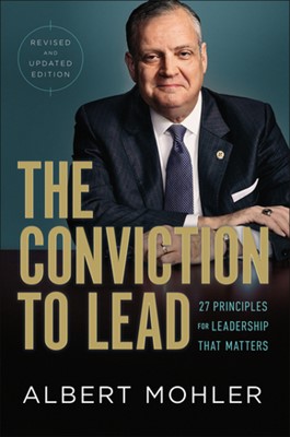 The Conviction to Lead Revised & Updated (Hard Cover)