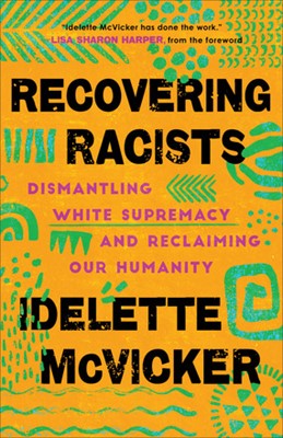 Recovering Racists (Paperback)