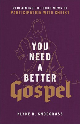 You Need a Better Gospel (Paperback)