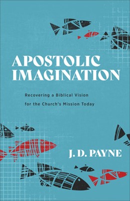 Apostolic Imagination (Paperback)