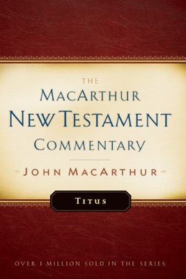 Titus Macarthur New Testament Commentary (Hard Cover)