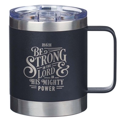 Be Strong in the Lord Camp Style Stainless Steel Mug (General Merchandise)