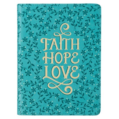 Faith Hope Love Teal Faux Leather Handy-Sized Journal (Imitation Leather)
