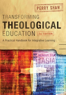 Transforming Theological Education, 2nd Edition (Paperback)