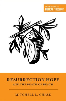 Resurrection Hope and the Death of Death (Paperback)