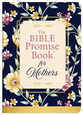 The Bible Promise Book For Mothers (Hard Cover)