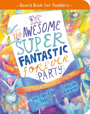 The Awesome Super Fantastic Forever Party Board Book (Board Book)