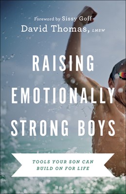 Raising Emotionally Strong Boys (Paperback)