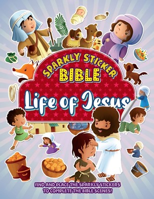 Sparkly Sticker Bible: Life of Jesus (Paperback)