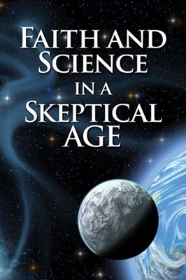 Faith And Science In A Skeptical Age (Paperback)