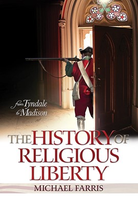 The History Of Religious Liberty (Paperback)