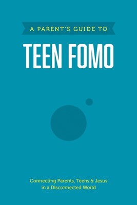 Parent’s Guide to Teen FOMO, A (Paperback)