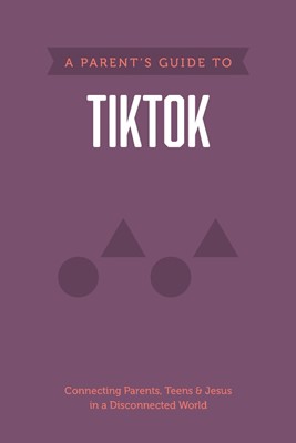Parent’s Guide to TikTok, A (Paperback)