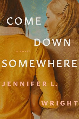 Come Down Somewhere (Hard Cover)