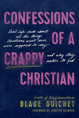 Confessions of a Crappy Christian (Paperback)
