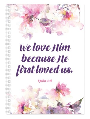 We Love Because He First Loved Us Soft Cover Journal (Spiral Bound)