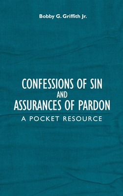 Confessions of Sin and Assurances of Pardon (Hard Cover)
