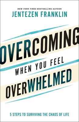 Overcoming When You Feel Overwhelmed (ITPE)