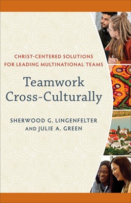 Teamwork Cross-Culturally (Hard Cover)