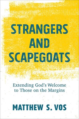 Strangers and Scapegoats (Paperback)
