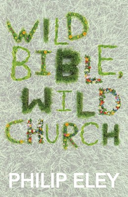 Wild Bible, Wild Church (Paperback)