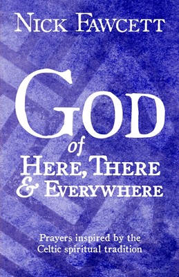 God of Here, There & Everywhere (Paperback)
