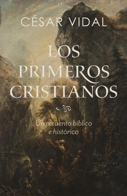 Los primeros cristianos (The First Christians) (Paperback)