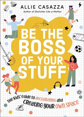 Be the Boss of Your Stuff (Hard Cover)