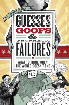 Guesses, Goofs and Prophetic Failures (Paperback)