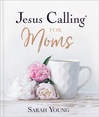Jesus Calling for Moms (Hard Cover)