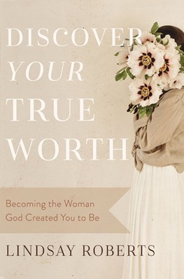 Discover Your True Worth (Paperback)