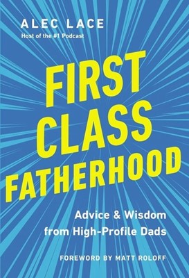 First-Class Fatherhood (Hard Cover)