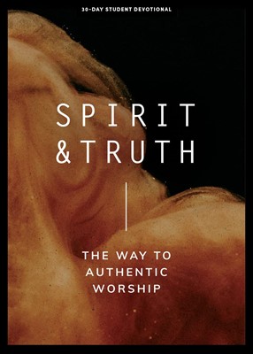 Spirit and Truth Teen Devotional (Paperback)