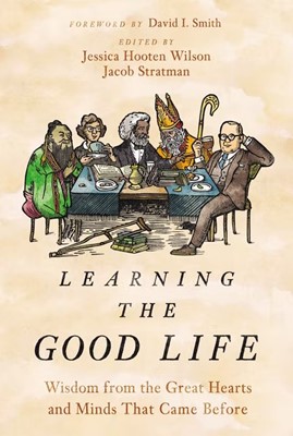 Learning the Good Life (Hard Cover)