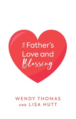 The Father's Love and Blessing (Paperback)
