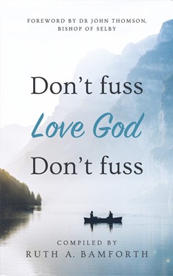 Don't Fuss, Love God, Don't Fuss (Paperback)