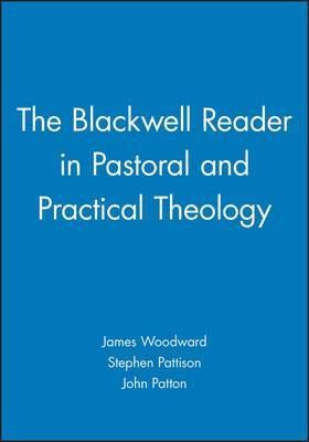 The Blackwell Reader In Pastoral And Practical Theology (Paperback)