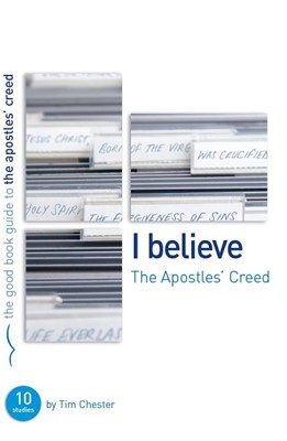 Apostles' Creed: I Believe, The (Good Book Guide) (Paperback)