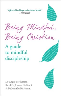 Being Mindful, Being Christian (Paperback)