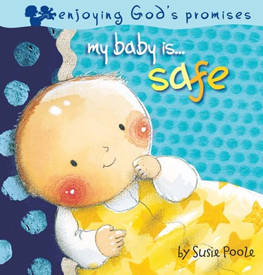 My Baby Is Safe Board Book (Board Book)