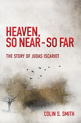Heaven, So Near - So Far (Paperback)