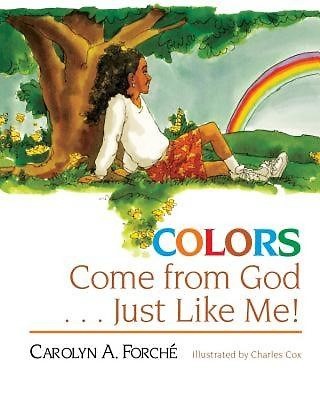 Colors Come from God . . . Just Like Me! (Paperback)