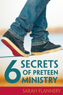 6 Secrets of Preteen Ministry (Paperback)