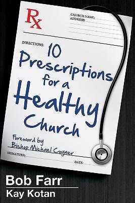 10 Prescriptions for a Healthy Church (Paperback)