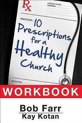 10 Prescriptions for a Healthy Church Workbook (Paperback)