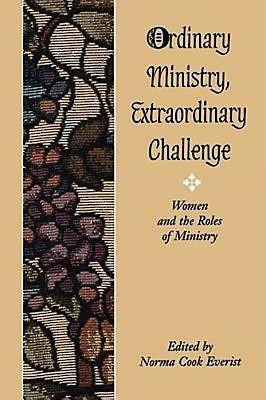 Ordinary Ministry, Extraordinary Challenge (Paperback)